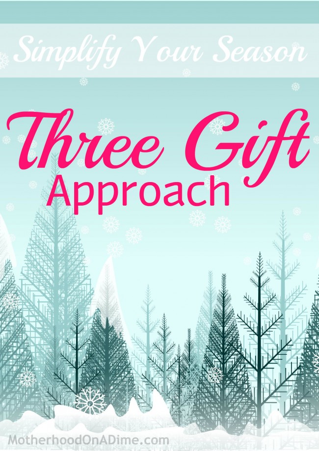 Simplify Christmas by using the three gift approach