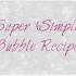 bubble recipe without glycerin