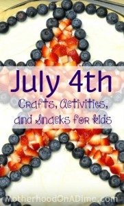 July 4th Kids Crafts, Activities, and Snacks