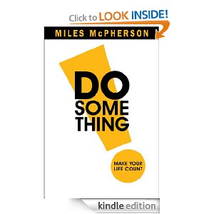 do something make your life count