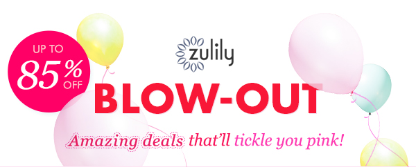 Zulily Blow-Out sale