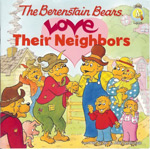 Berenstain Bears Love their Neighbor
