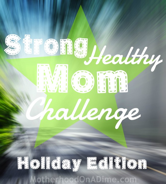 Strong Healthy Mom Challenge