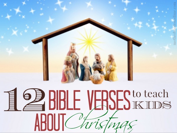 12 Bible Verses to Teach Kids About Christmas