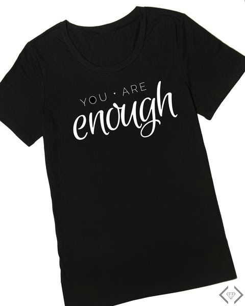 You Are Enough