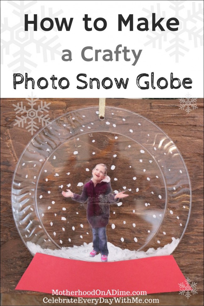 How to Make a Crafty Photo Snow Globe Kids Activities Saving Money Home Management